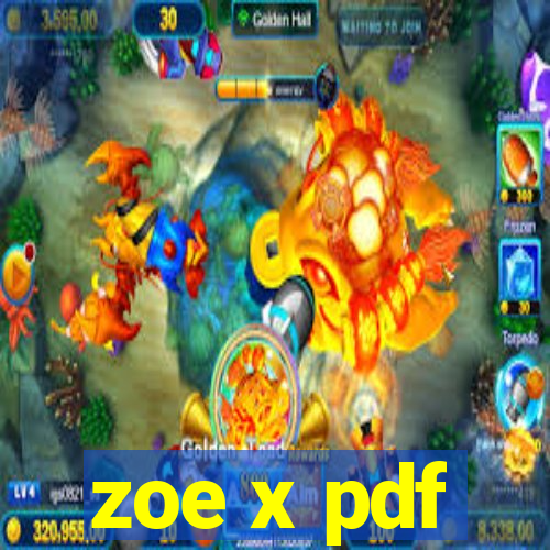 zoe x pdf