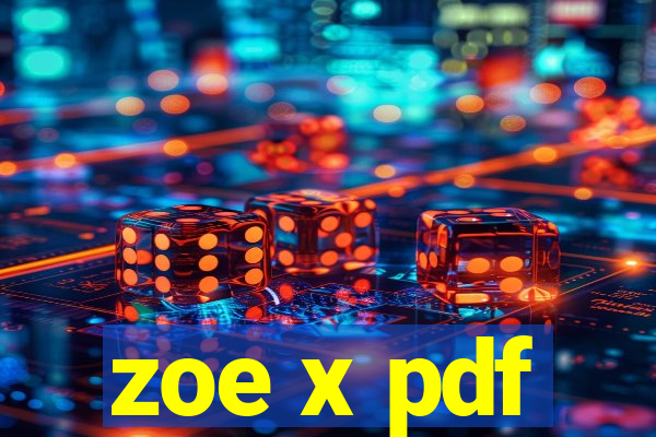 zoe x pdf