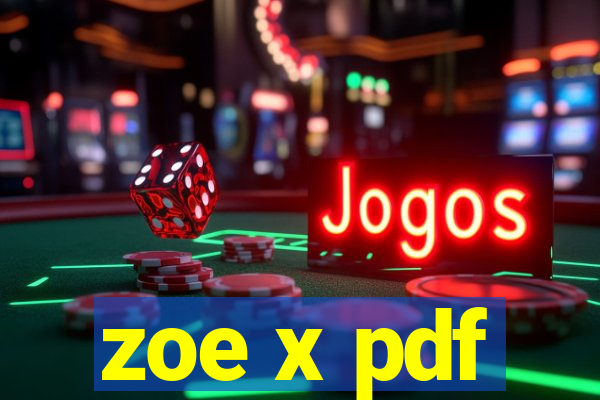 zoe x pdf