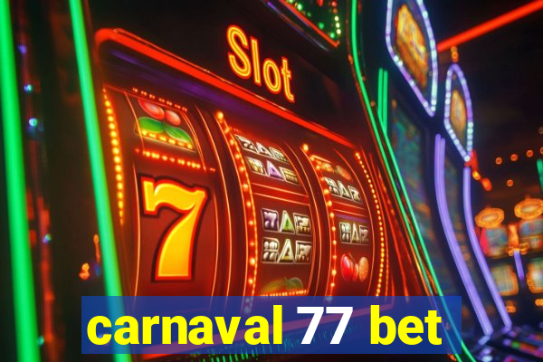 carnaval 77 bet