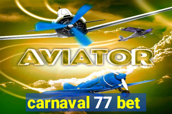 carnaval 77 bet