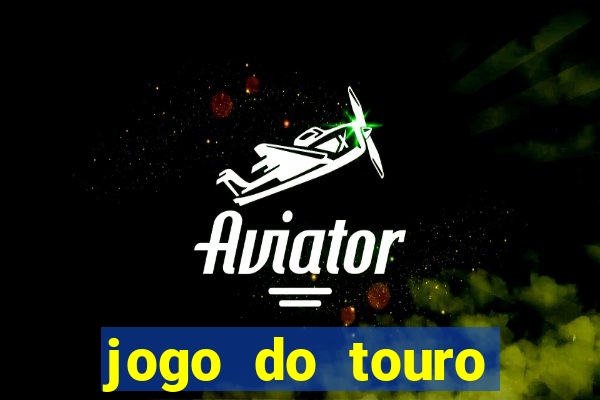 jogo do touro plataforma nova