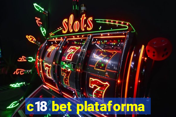 c18 bet plataforma