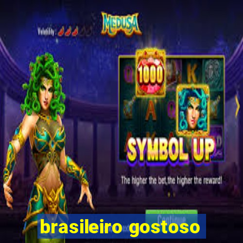 brasileiro gostoso