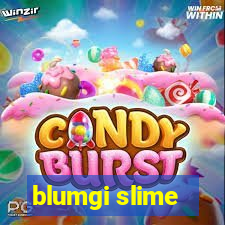 blumgi slime