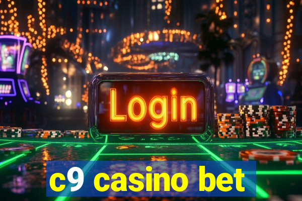 c9 casino bet