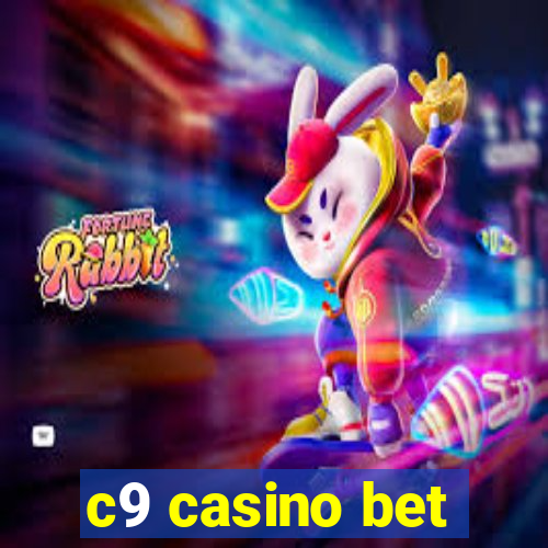 c9 casino bet