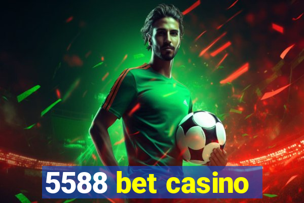 5588 bet casino