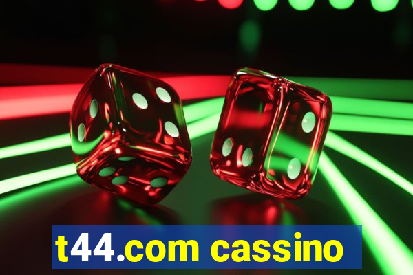 t44.com cassino