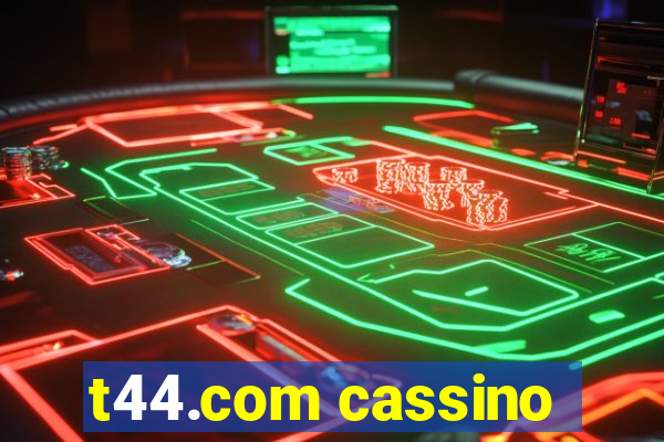 t44.com cassino