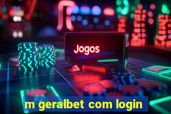 m geralbet com login