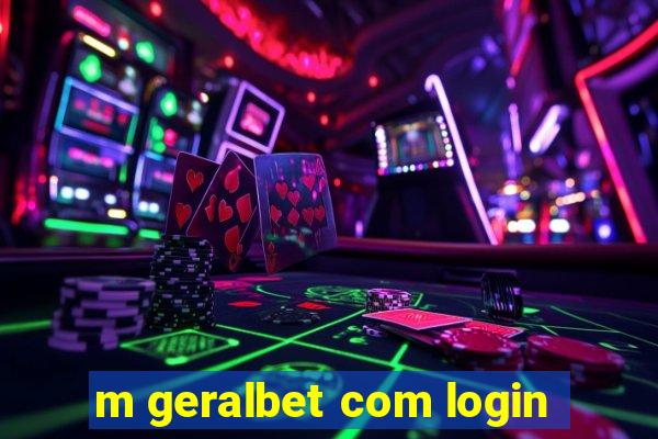 m geralbet com login