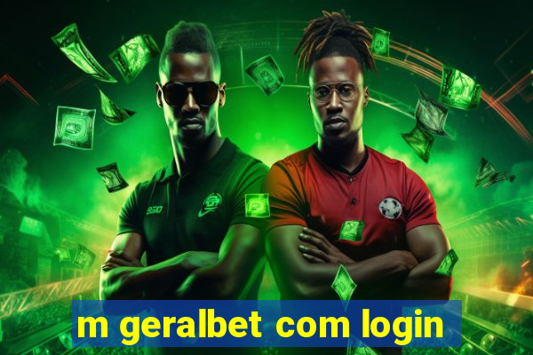 m geralbet com login