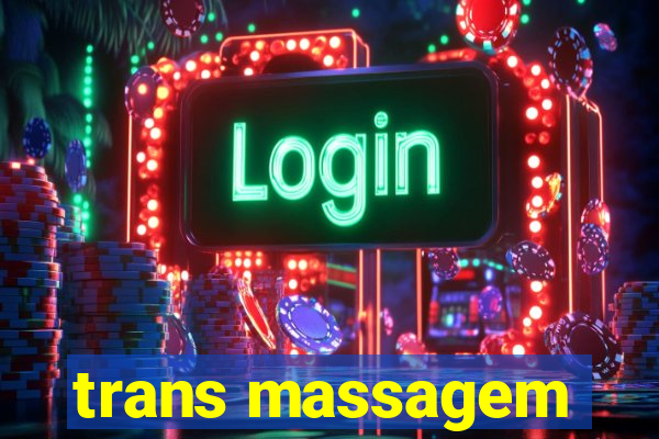 trans massagem