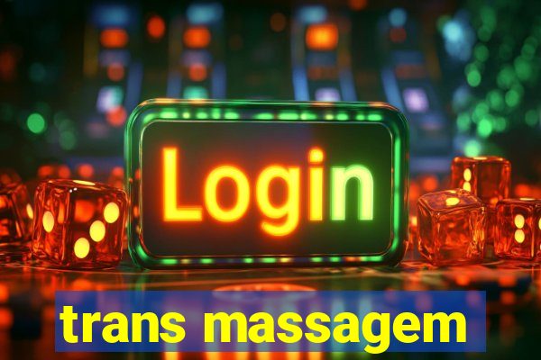 trans massagem