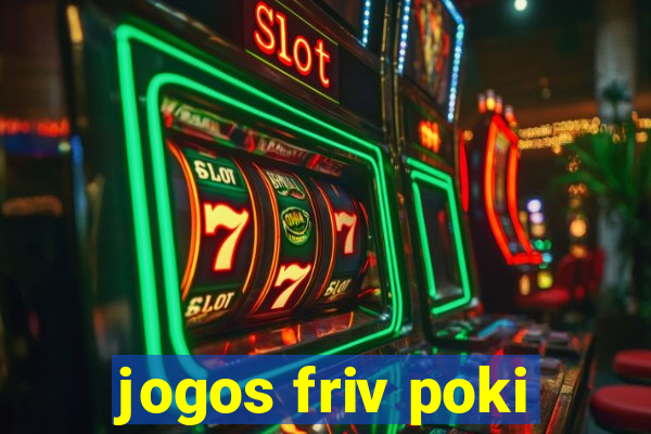 jogos friv poki