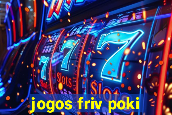 jogos friv poki