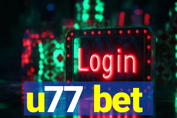 u77 bet