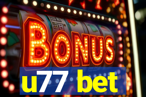 u77 bet