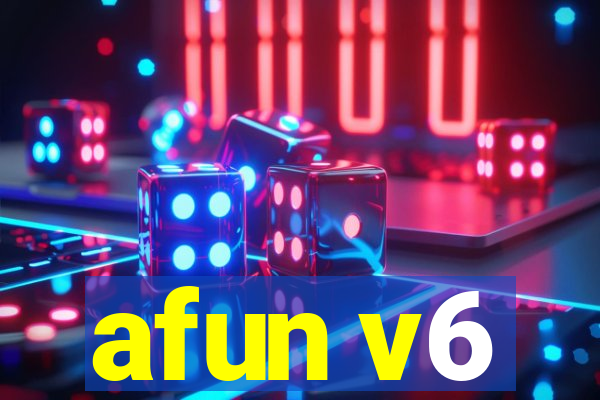 afun v6