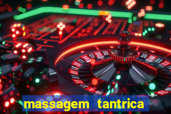 massagem tantrica em porto alegre