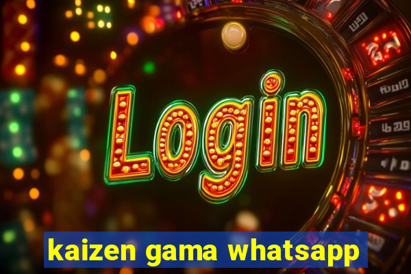 kaizen gama whatsapp