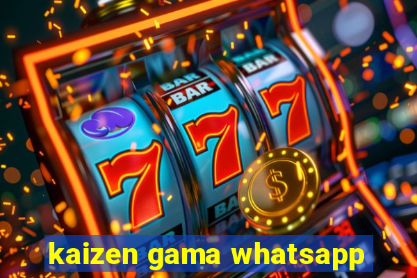 kaizen gama whatsapp