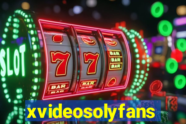 xvideosolyfans