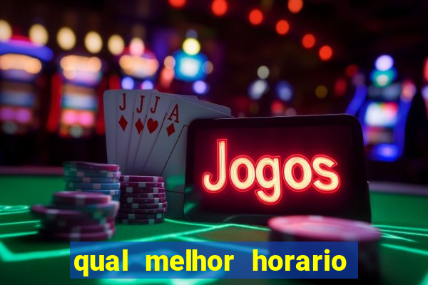 qual melhor horario para jogar big bass bonanza