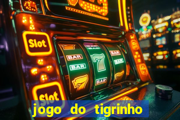 jogo do tigrinho na casa chinesa