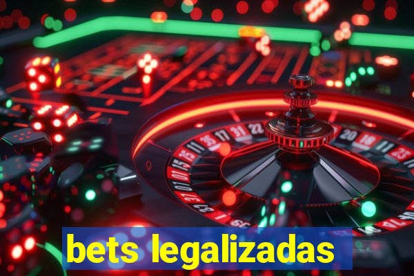 bets legalizadas