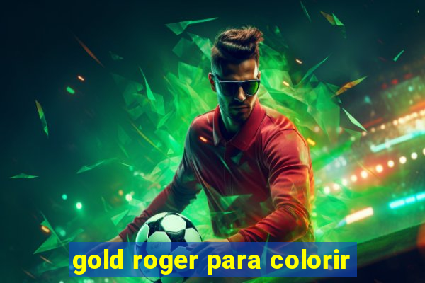 gold roger para colorir