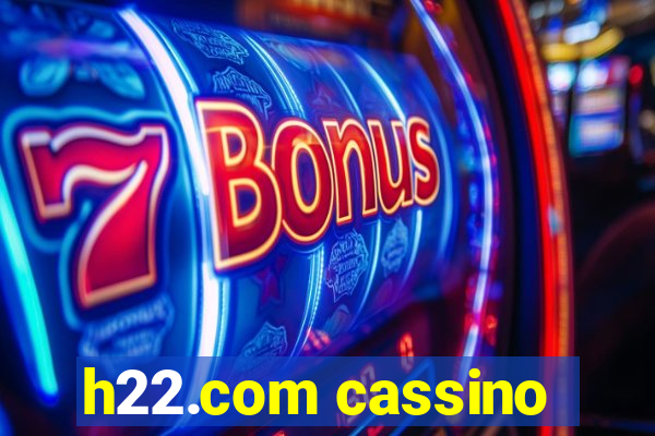 h22.com cassino