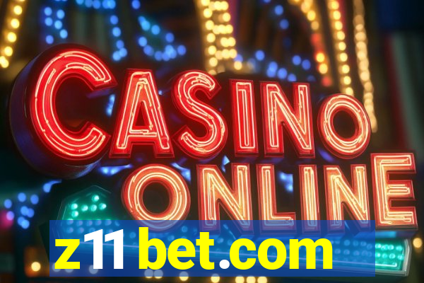 z11 bet.com