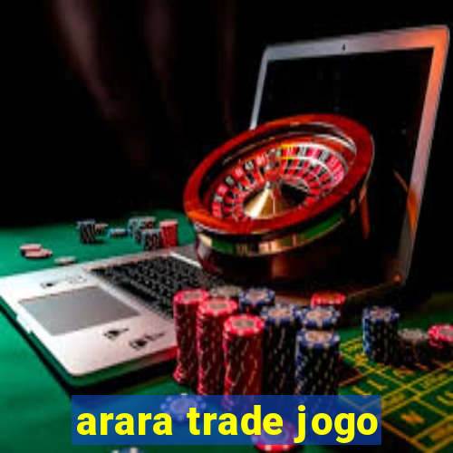 arara trade jogo