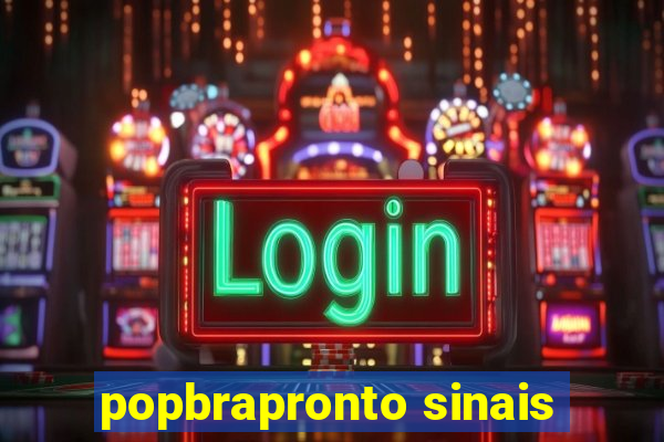 popbrapronto sinais