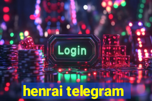 henrai telegram