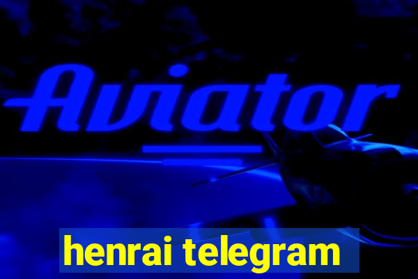 henrai telegram