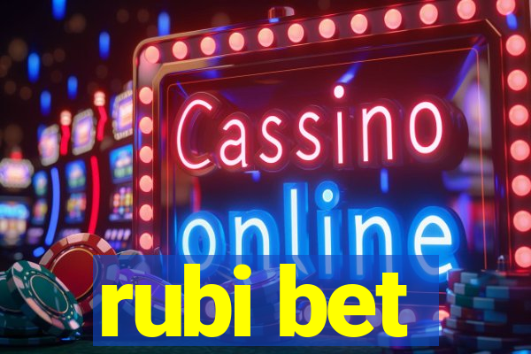 rubi bet