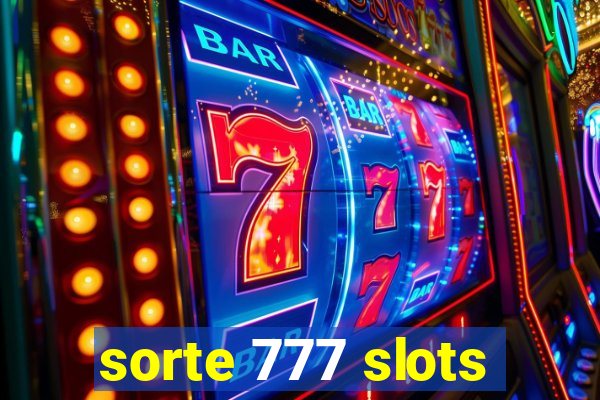 sorte 777 slots