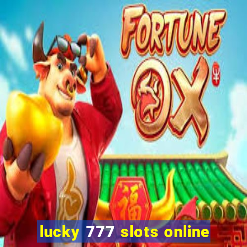 lucky 777 slots online