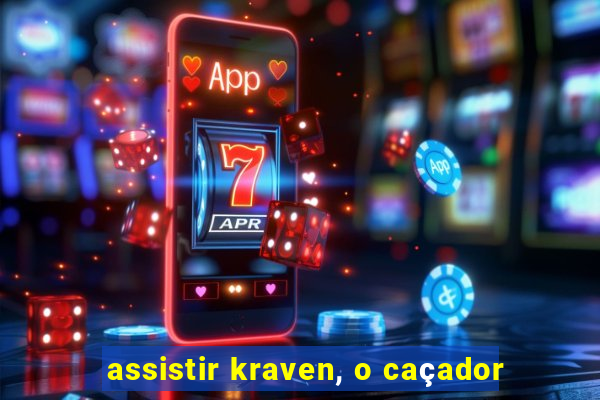 assistir kraven, o caçador