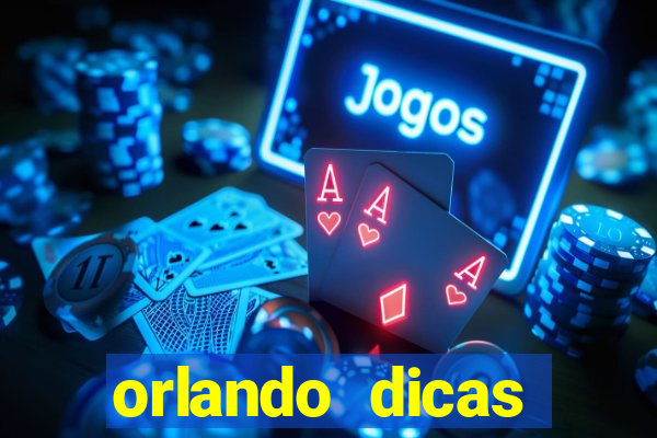 orlando dicas reclame aqui