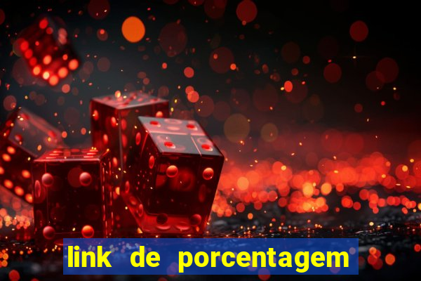 link de porcentagem dos jogos slots