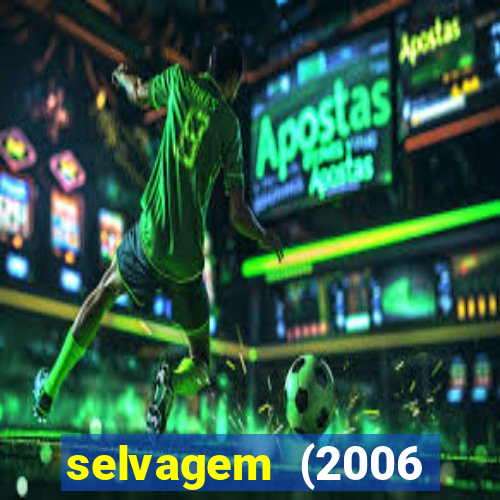 selvagem (2006 filme completo dublado