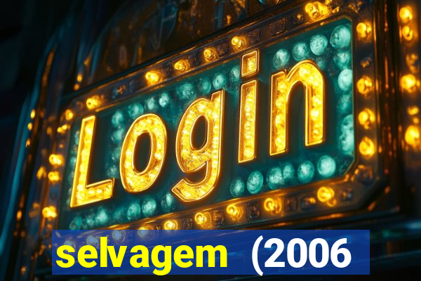 selvagem (2006 filme completo dublado