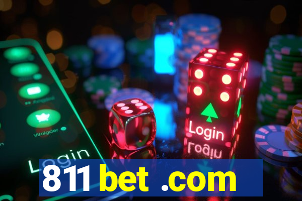 811 bet .com