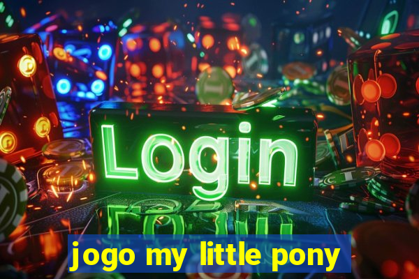 jogo my little pony