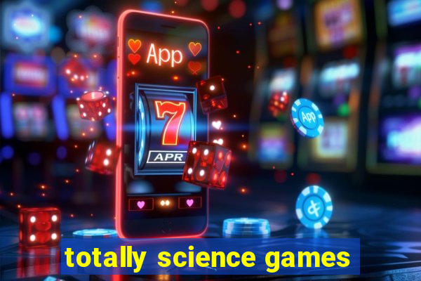 totally science games