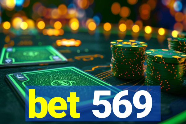 bet 569